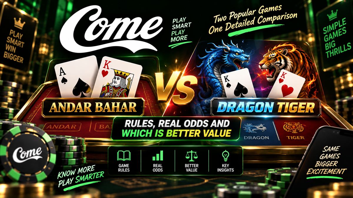 Andar Bahar vs Dragon Tiger — rules, odds and RTP compared for Come Game players